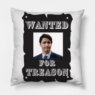 Trudeau Wanted for treason Pillow