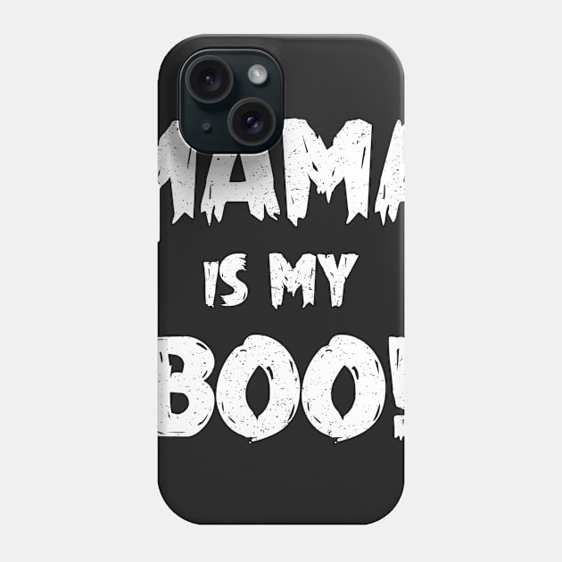 Mama Is My Boo - Halloween Kids Costumes Phone Case by mrsmitful