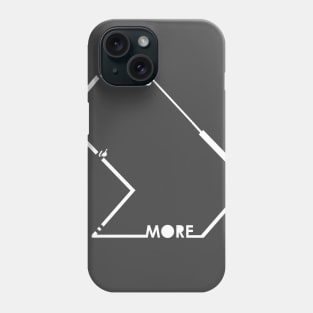 LESS IS MORE Phone Case