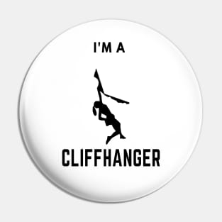 I'm a cliffhanger climbing design Pin