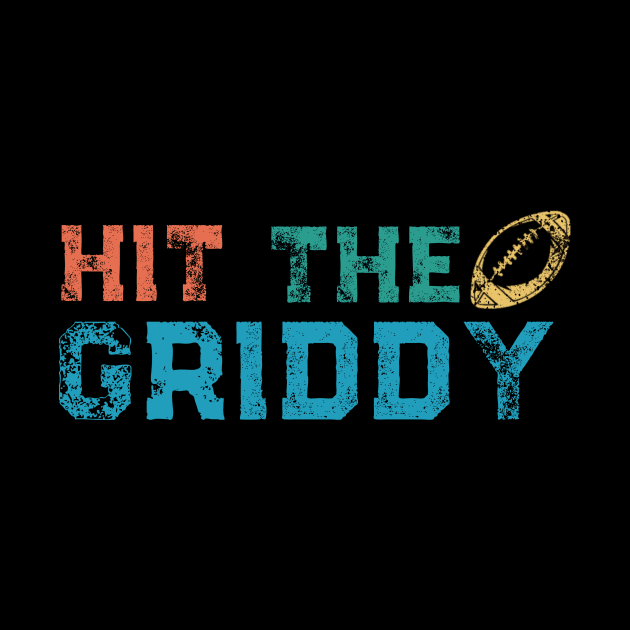 Hit The Griddy Football Funny by Little Duck Designs