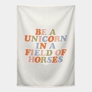 Be a Unicorn in a World of Horses Tapestry