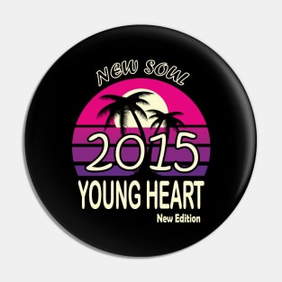 2015 Birthday Gift New Soul Young Heart Pin