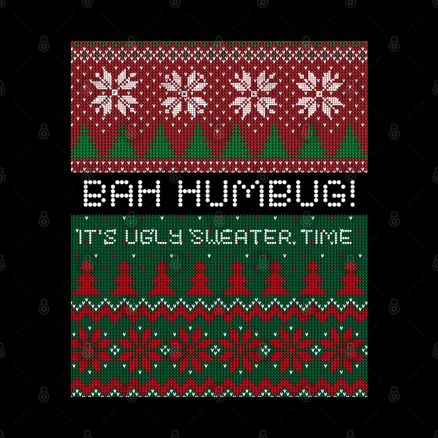 Bah Humbug Ugly Sweater Time by The Golden Palomino