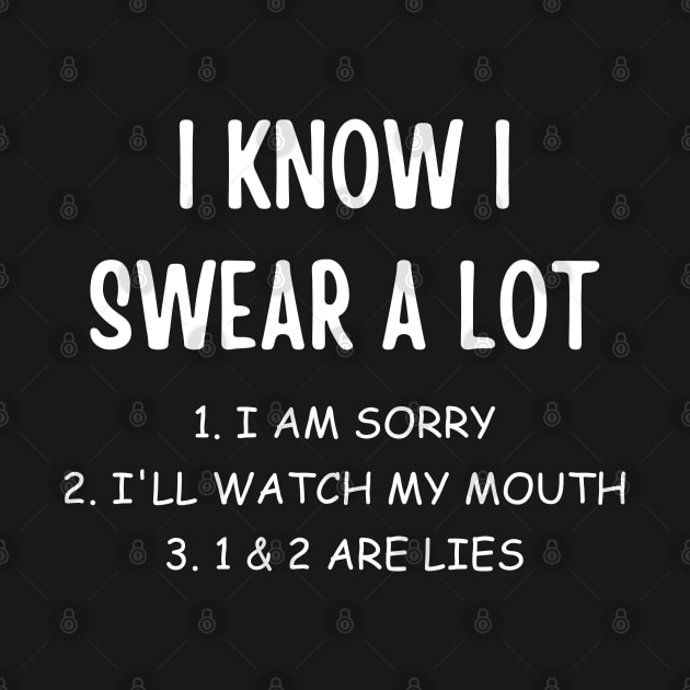 I Know I Swear A Lot Funny Sarcastic Joke Quote Meme Humor by AlishaAycha