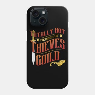 Totally Not a member of a Thieves Guild Phone Case