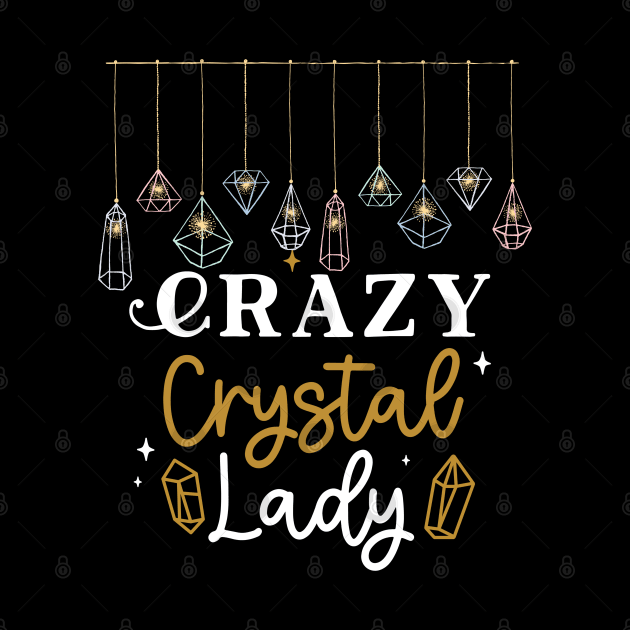 Crazy Crystal Lady Fun, Humor, Gems, Energy, Spritual by Apathecary