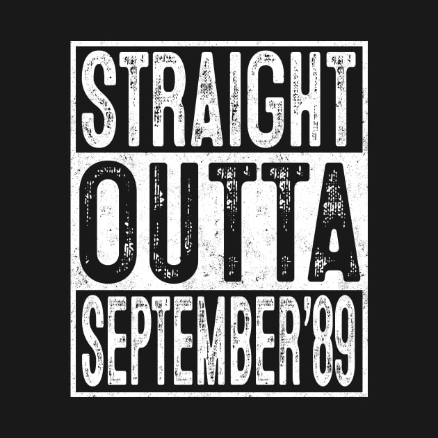 30th Birthday Straight Outta September 1989 Gift 30 Year Old by rhondamoller87