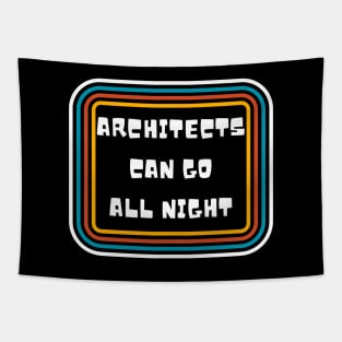 Architects Can Go All Night Tapestry