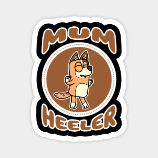 Mum Heeler II Magnet