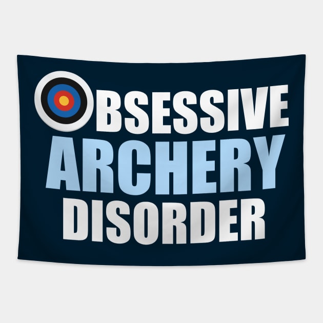 Funny Obsessive Archery Disorder Tapestry by epiclovedesigns