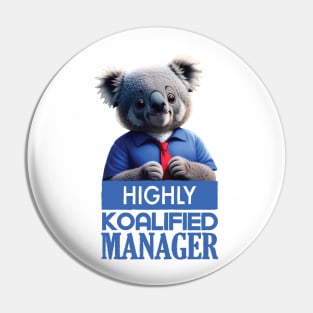 Just a Highly Koalified Manager Koala 3 Pin