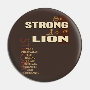 Be strong as a lion Pin