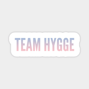 Team Hygge Magnet