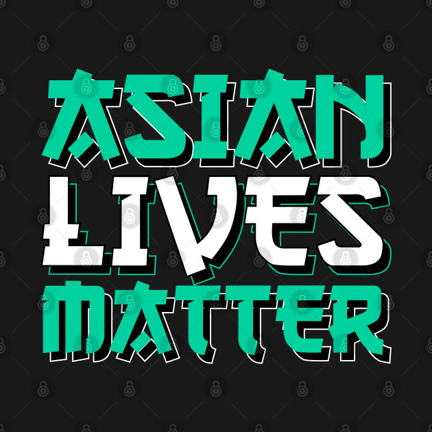 Asian Lives Matter by societee28