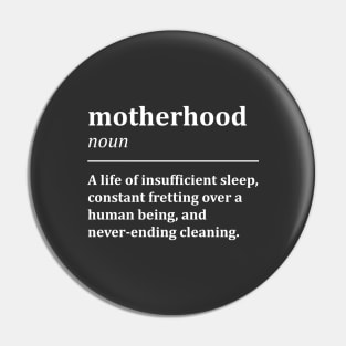 Funny Motherhood Dictionary Definition Pin