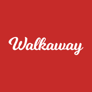 #Walkaway T-Shirt