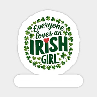 Everyone Loves An Irish Girl Magnet