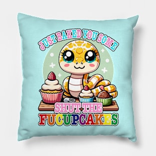 I Just Baked You Some Shut The Fucupcakes Funny Corn Snake Pillow