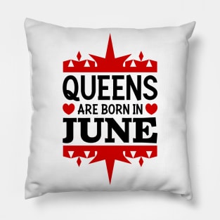 Queens are born in June Pillow