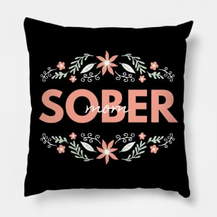 Sober Mom Alcoholic Addict Recovery Pillow