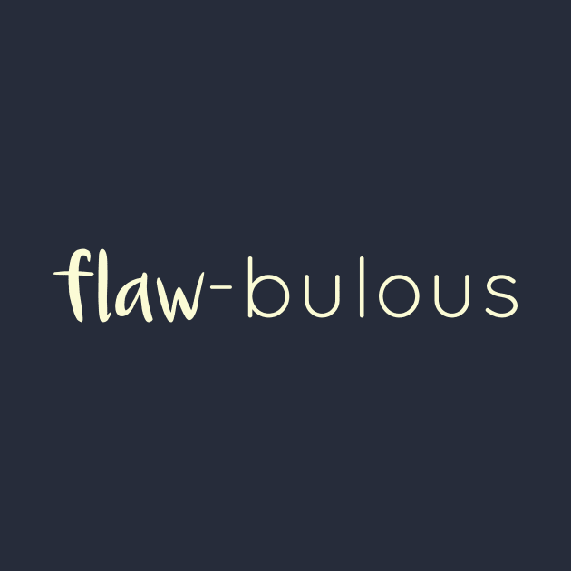 Flaw-bulous by oliviaerna