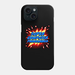 Super Computer Programmer Phone Case