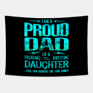 I'M Proud Dad Of Freaking Awesome Daughter Tapestry