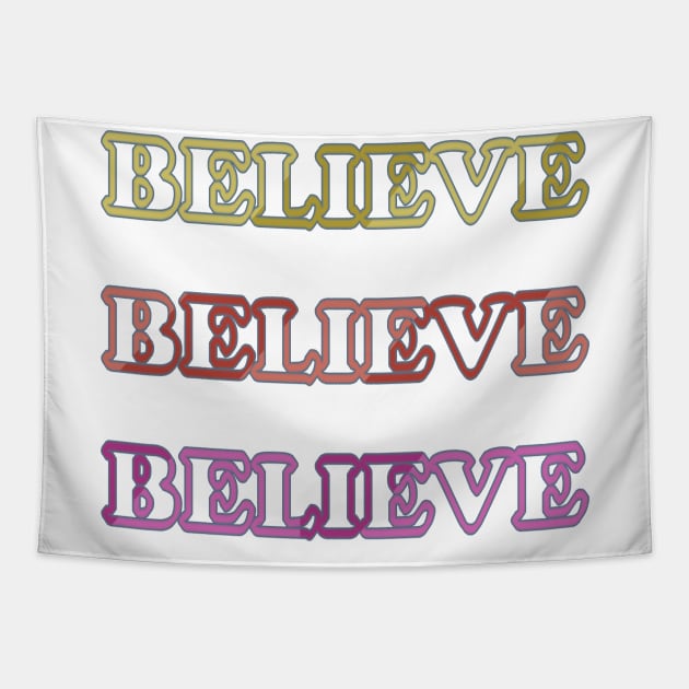 Believe! Color light! Tapestry by Painatus