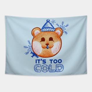 Too Cold Tapestry