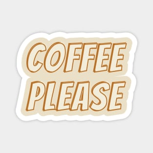 Coffee Please Magnet