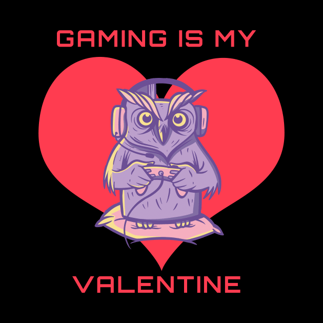 Gaming Is My Valentine by Dogefellas