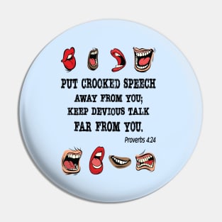 Crooked Speech. Proverbs 4:24 Pin