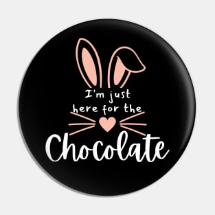 I'm Just Here For The Chocolate. Fun Easter Quote For The Chocolate Lover. Pin