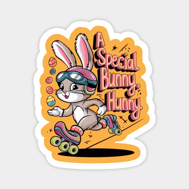 I'M A SPECIAL BUNNY, HUNNY! Magnet by Sharing Love