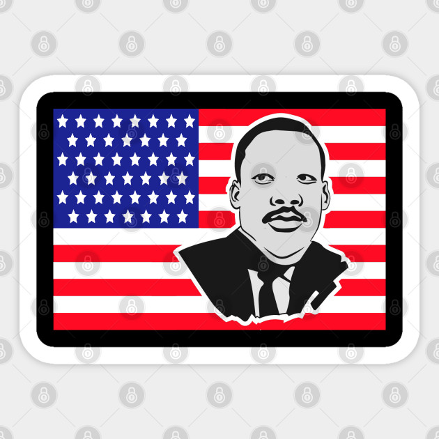 American Flag Martin Luther King, Jr - Mlk Day - Sticker