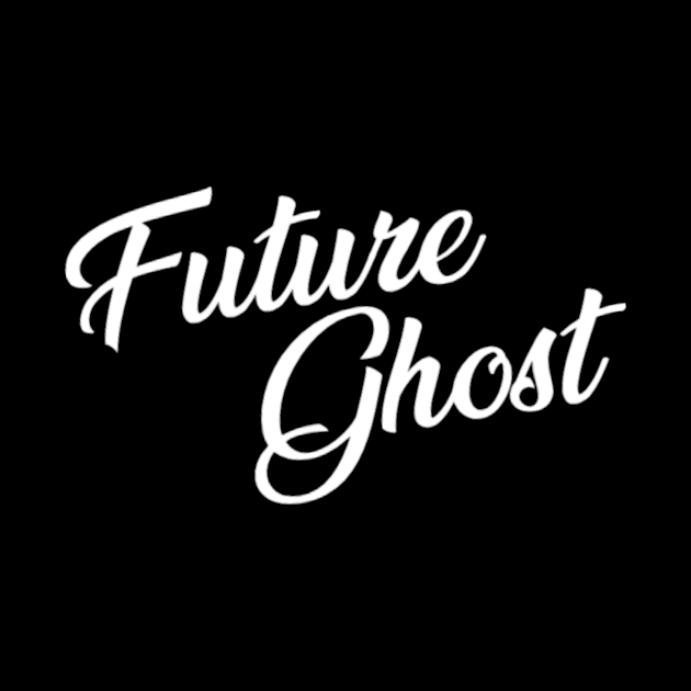 Future Ghost by Lou Safire’s Sinporium 