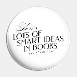 There´s lots of smart ideas in books i´ve never read Pin