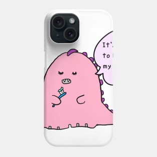 it is time to brush your teeth, dinosaur Phone Case