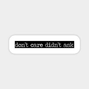 DON'T CARE DIDN'T ASK typwrite Magnet