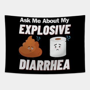 Ask Me About My Explosive Diarrhea Tapestry