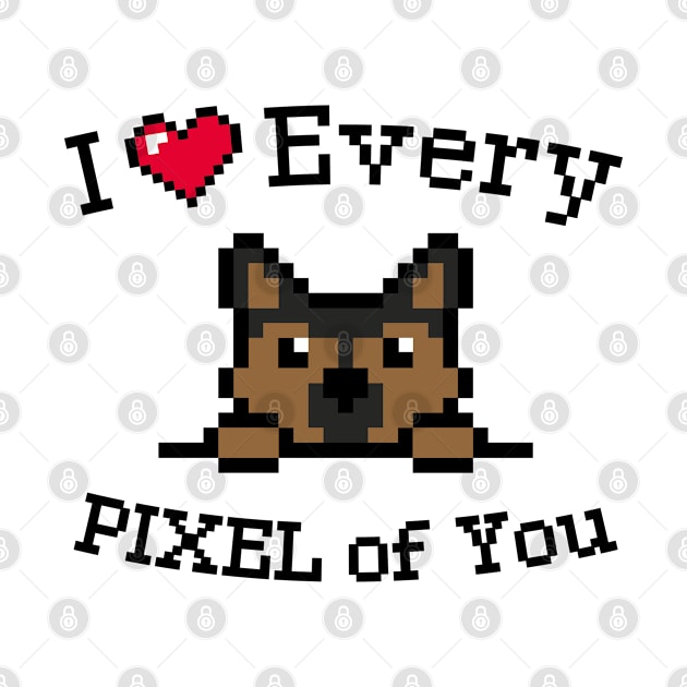 I love every Pixel of You / Inspirational quote by Yurko_shop