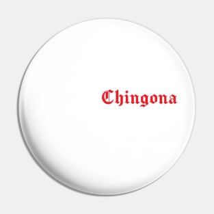 Always Chingona Sometimes Cabrona Pin