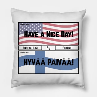 Have a Nice Day! Pillow