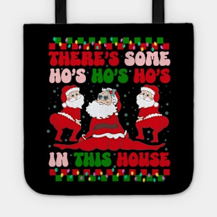 There's Some Hos Hos Hos In This House Tote