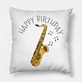 Saxophone Happy Birthday Saxophonist Sax Player Jazz Musician Pillow