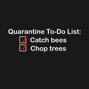 Quarantine To-Do List T-Shirt