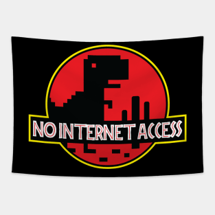 NO INTERNET ACCESS Tapestry