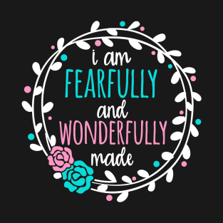 Christian, Bible Verse, Fearfully and Wonderfully Made christian design T-Shirt