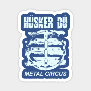 90s Husker Du Metal Circus Magnet